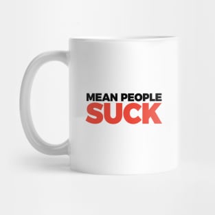 Funny Humor Mean People Suck T-shirt Mug